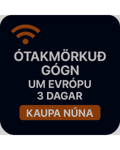 ÓTAKMÖRKUÐ GÖGN UM EVRÓPU - 3 DAGAR