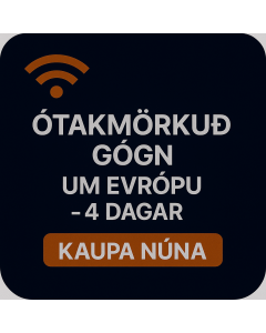 ÓTAKMÖRKUÐ GÖGN UM EVRÓPU - 4 DAGAR