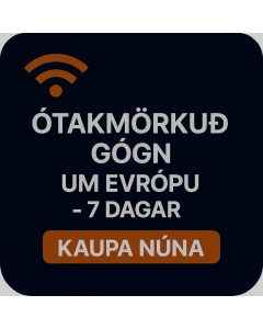 ÓTAKMÖRKUÐ GÖGN UM EVRÓPU - 7 DAGAR