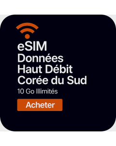 eSIM Données Haut Débit Corée du Sud – 10 Go Illimités