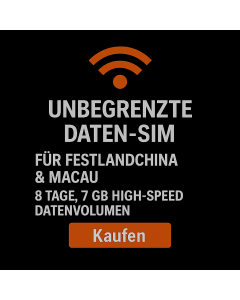 UNBEGRENZTE DATEN-SIM FÜR FESTLANDCHINA & MACAU – 8 TAGE, 7 GB HIGH-SPEED-DATENVOLUMEN