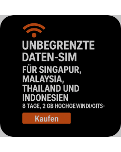 UNBEGRENZTE DATEN-SIM FÜR SINGAPUR, MALAYSIA, THAILAND UND INDONESIEN – 8 TAGE, 2 GB HOCHGESCHWINDIGKEITS-DATEN PRO TAG