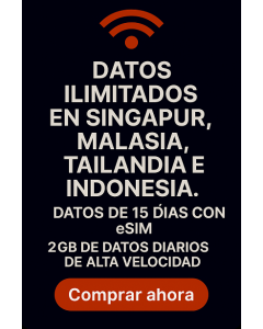 DATOS ILIMITADOS EN SINGAPUR, MALASIA, TAILANDIA E INDONESIA. DATOS DE 15 DÍAS CON eSIM 2 GB 