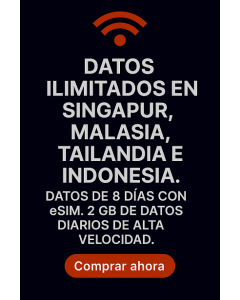 DATOS ILIMITADOS EN SINGAPUR, MALASIA, TAILANDIA E INDONESIA DATOS DE 8 DÍAS CON eSIM 2 GB 