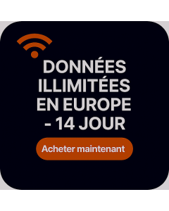 DONNÉES ILLIMITÉES EN EUROPE - 14 JOURS