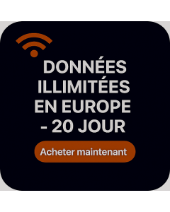 DONNÉES ILLIMITÉES EN EUROPE - 20 JOURS
