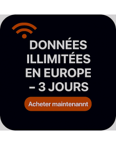 DONNÉES ILLIMITÉES EN EUROPE - 3 JOUR