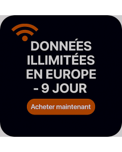 DONNÉES ILLIMITÉES EN EUROPE - 9 JOURS