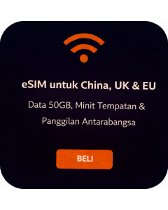 eSIM untuk China, UK & EU – Data 50GB, Minit Tempatan & Panggilan Antarabangsa