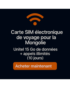 Carte SIM électronique de voyage pour la Mongolie – Unitel 15 Go de données + appels illimités (10 jours)