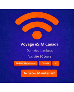 eSIM Canada illimitée 20 jours