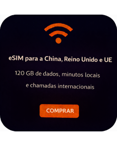 eSIM para a China, Reino Unido e UE – 120 GB de dados, minutos locais e chamadas internacionais.
