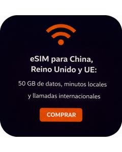 eSIM para China, Reino Unido y UE: 50 GB de datos, minutos locales y llamadas internacionales
