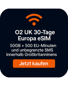 O2 UK 30-Tage Europa eSIM – 50 GB + 500 EU-Minuten und unbegrenzte SMS innerhalb Großbritanniens